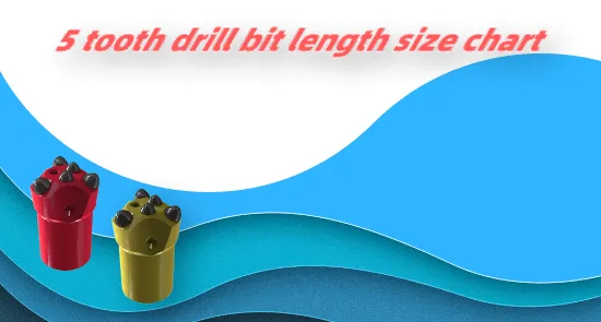 5 tooth drill bit length size chart